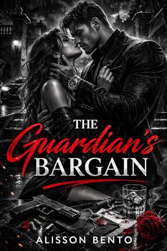 The Guardian's Bargain: A Forced Proximity Mafia Romance (The Syndicate’s Price)