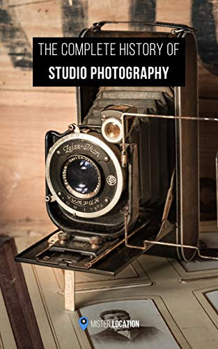 The Complete History of Studio Photography