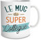 STC Tasse mug du Super collègue
