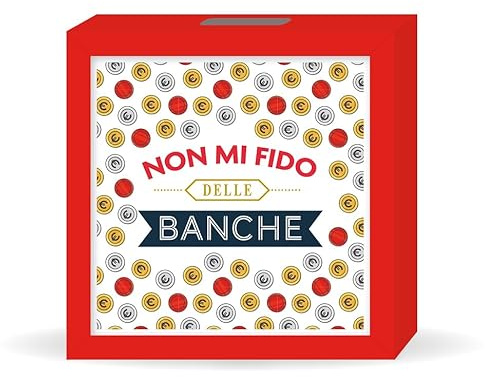 LINA OFFICINE GRAFICHE CREATIVE salvadenaio in legno regalo compleanno con la scritta NON MI FIDO DELLE BANCHE