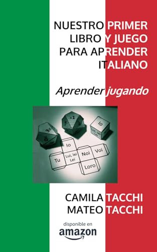 Nuestro primer libro y juego para aprender Italiano: Aprender jugando (Imparare Giocando)
