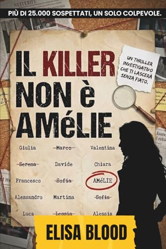 Il Killer Non è Amélie: Libro di Enigmi e Omicidi Da Risolvere Con La Logica
