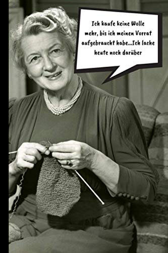 Ich kaufe keine Wolle mehr...: 2021 KALENDER und STRICKMUSTER NOTIZEN in einem.Stricken Häkeln Handarbeit Geschenk - 110 Seiten mit viel Platz. Tolle Geschenk Idee für Strick- und Häkel-Begeisterte.