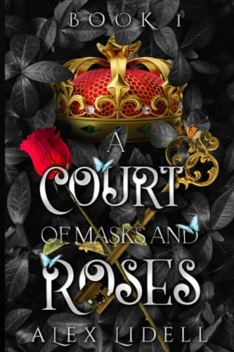 A Court of Masks and Roses: A Fantasy Romance of a Royal Order (Royal Scout)