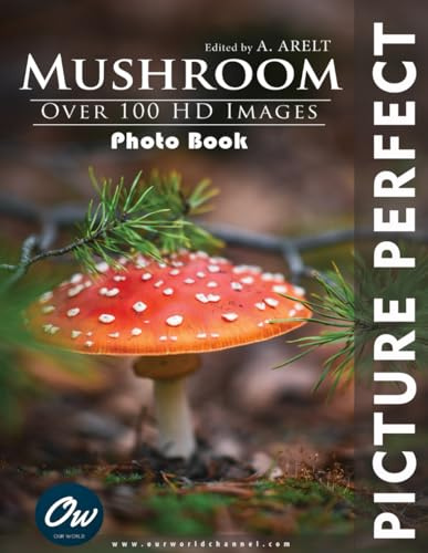 Mushroom: Picture Perfect Photo Book
