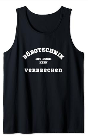 Bürotechnik ist doch kein Verbrechen | Deutsches Meme Tank Top