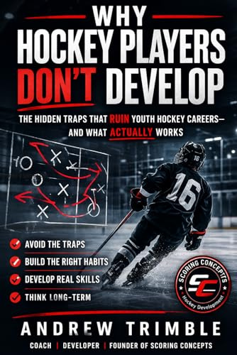 Why Hockey Players Don’t Develop: The Hidden Traps That Ruin Youth Hockey Careers—and What Actually Works