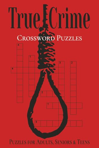 TRUE CRIME Crossword Puzzle Book for Adults, Seniors and Teens: Crossword searches with large print about True Crime, FBI Cold Cases, Infamous Serial ... ... Gift for Vacations, Holidays & Relaxation