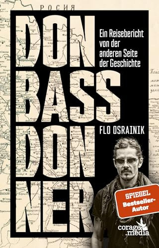 Donbassdonner: Ein Reisebericht von der anderen Seite der Geschichte