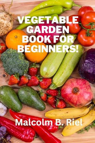 Vegetable Garden Book for Beginners!