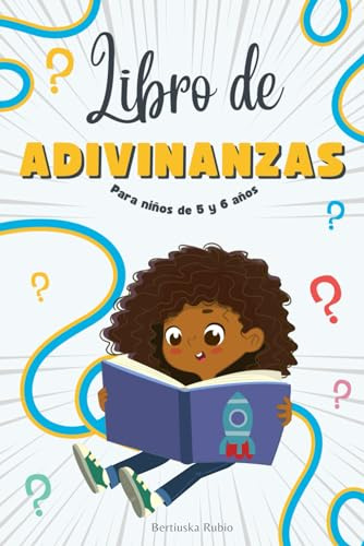 Libro de Adivinanzas para Niños de 5 y 6 Años.: Acertijos infantiles divertidos y fáciles. (Libro de entretenimiento para niños)