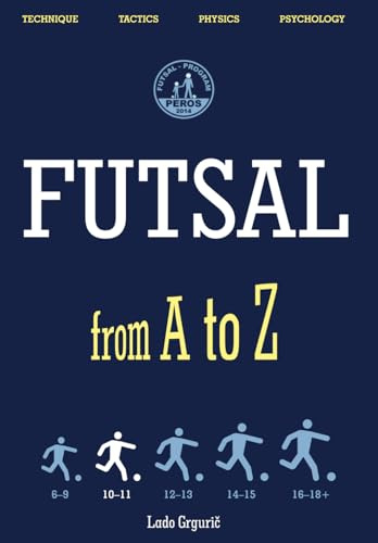 FUTSAL from A to Z: FUTSAL 10-11 years, the second book