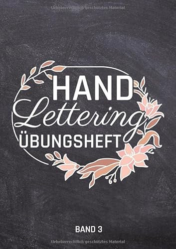 Handlettering Übungsheft: Kalligraphie und Hand-Lettering Vorlagenbuch für Anfänger