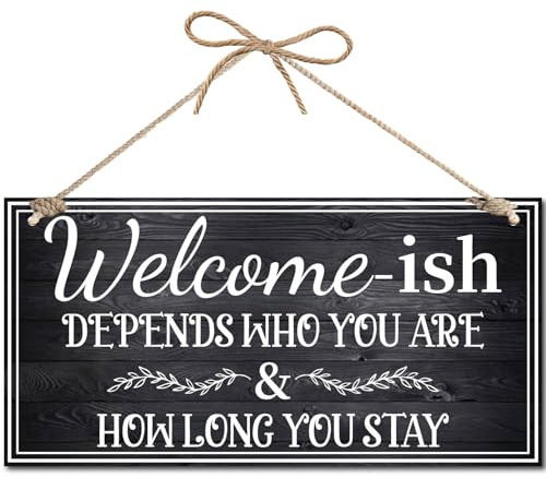 CREATCABIN Welcome Wood Sign Wood Plaque Hanging Decor for Rustic Front Door Sign Rectangle Wooden Painting Hanging Wall Art for Home Decor 12x6Inch Welcome-ish Depends Who You Are&how Long You Stay