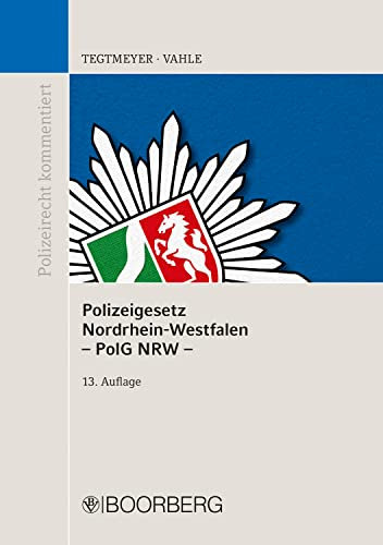 Polizeigesetz Nordrhein-Westfalen: - PolG NRW - (Polizeirecht kommentiert)