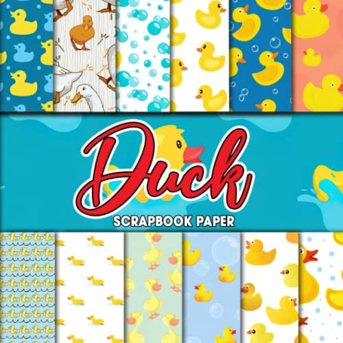 Duck Scrapbook Paper: Duck Duck Goose Scrapbooking Paper, Double Sided Decorative Craft Paper For Gift Wrapping, Junk Journal, Decoupage, Journaling and Card Making, Collage, Mixed Media