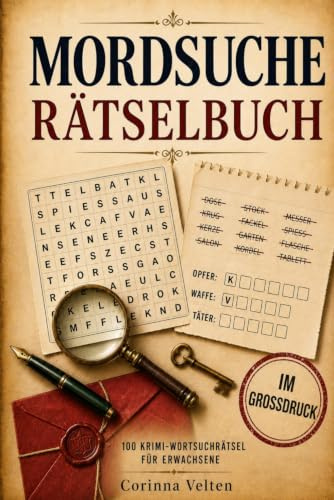 Mordsuche Rätselbuch im Großdruck - 100 Krimi-Wortsuchrätsel für Erwachsene: Buchstabenrätsel mit großer Schrift