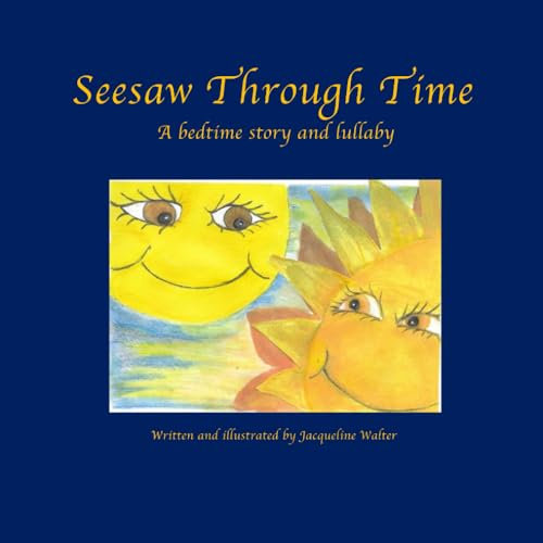Seesaw Through Time: A bedtime story and lullaby
