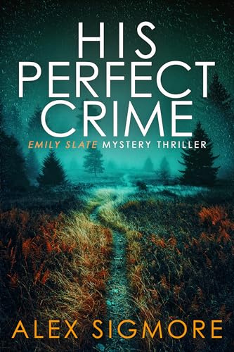His Perfect Crime (Emily Slate FBI Mystery Thriller Book 1)