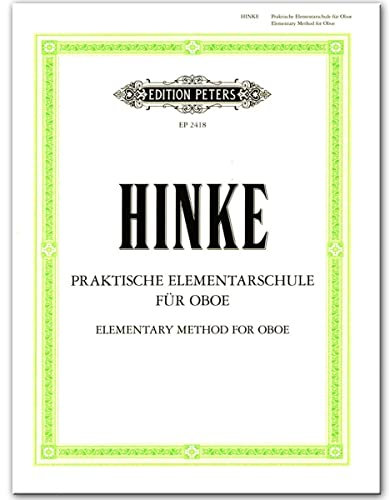 Musikverlag C.F. Peters Ltd. & Co. KG Praktische Elementarschule für Oboe - Elementary Method for Oboe - Autor: Hinke, Gustav Adolf - 9790014011208
