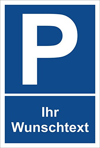Melis-Folienwerkstatt Schild Parkplatzschild - Ihr Wunschtext - 30x20cm - 3mm Aluverbund – 4 Größen