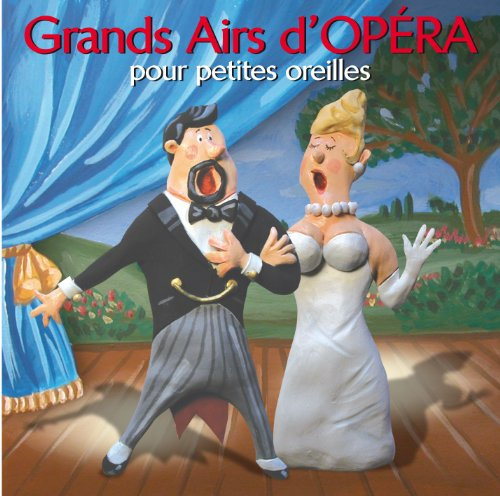 Grands Airs d'Opéra pour Petites Oreilles