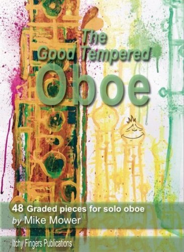 The Good Tempered Oboe: 48 Graded Pieces for solo oboe. Oboe.