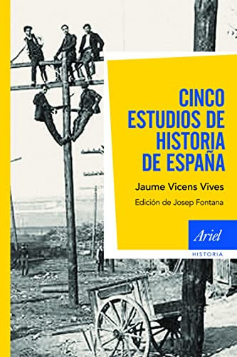 Cinco estudios de Historia de España: Edición de Josep Fontana (Ariel Historia)