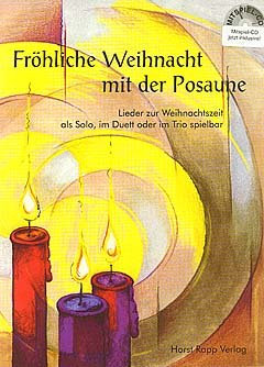 FROEHLICHE WEIHNACHT MIT DER POSAUNE - arrangiert für [Noten/Sheetmusic] Komponist : RAPP HORST