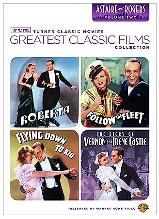 TCM Greatest Classic Film Collection: Astaire & Rogers Volume Two (Roberta / Follow the Fleet / Flying Down to Rio / The Story of Vernon and Irene Castle)