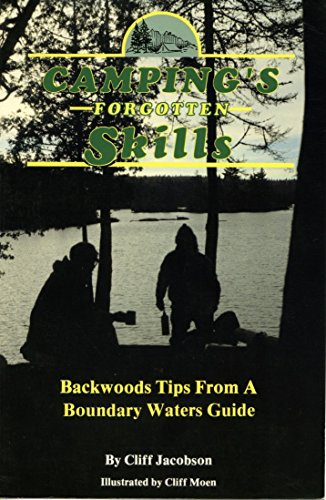 Camping's Forgotten Skills: Backwoods Tips from a Boundary Waters Guide