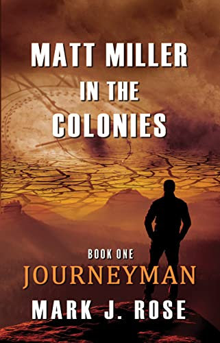 Matt Miller in the Colonies: Book One: Journeyman