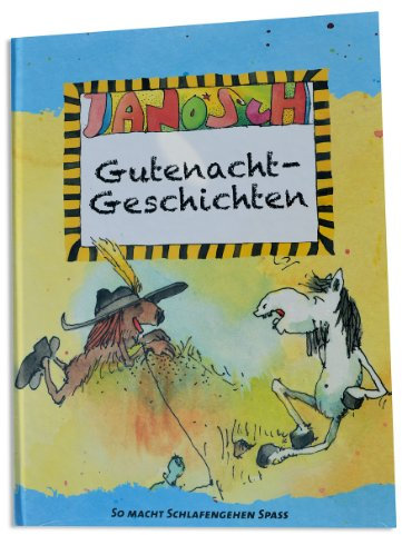 JANOSCH - Gute-Nacht-Geschichten - So macht Schlafengehen Spass