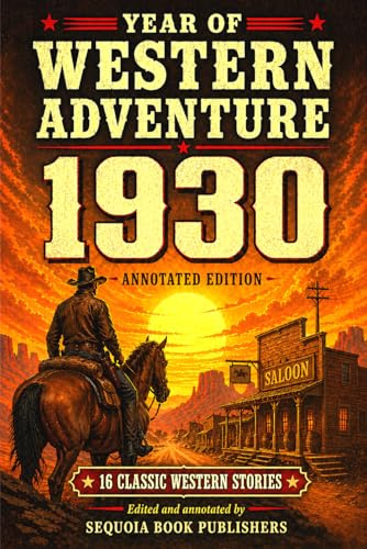 Year Of Western Adventure: 1930