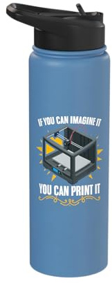 You Can Print It 3d Print Machine Filament Funny 3d Printing Stainless Steel Insulated Water Bottle