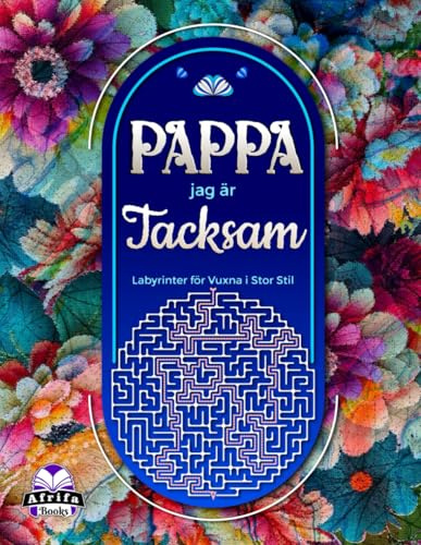 Pappa, jag är tacksam: labyrinter för vuxna i stor stil. Tacksamma meddelanden till pappa, presenter till fäder (tacksamhet och tacksägelseord för att ... Roliga pussel och logikspel för män: 7