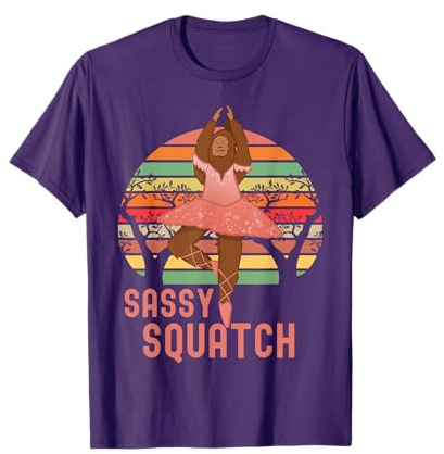 Sassy Squatch, In A Tutu & Ballet Shoes, Bigfoot Ballerina T-Shirt
