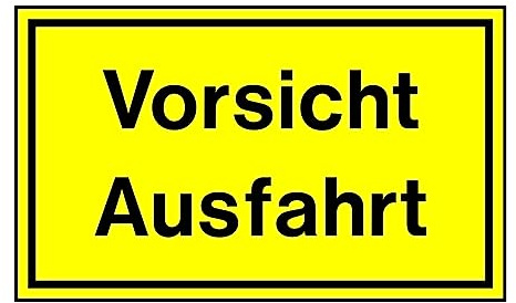 Vorsicht Ausfahrt Kunststoffschild Beschilderung Infoschild Schild Hinweisschild