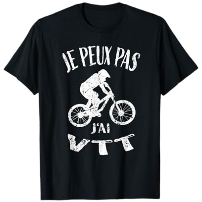 VTT - Je Peux Pas J'ai VTT - Maillot VTT T-Shirt