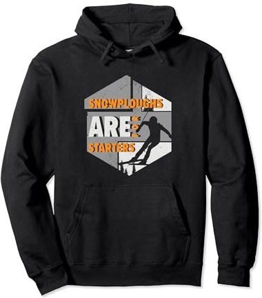 Snowploughs Are For Starters | Skiing Winter Sports | Skier Pullover Hoodie
