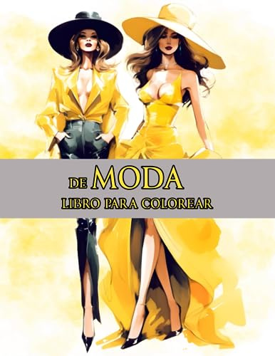 libro para colorear de moda: 50 Exquisitas Ilustraciones que Vestimentas Elegantes, tanto Modernas como Vintage, Accesorios Encantadores, Vestidos de ... Disfrutar del Colorido y la Relajación