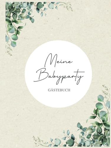Babyparty Gästebuch: Meine Babyparty ein Erinnerungsbuch: Babyparty Gästebuch zum Ausfüllen mit Platz für Fotos und Erinnerungen | Baby Shower Erinnerungsbuch | Geschenk zur Babyparty