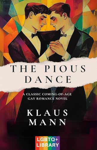 The Pious Dance: A Classic Coming-of-Age Gay Romance Novel (Translated & Annotated) (English Edition)