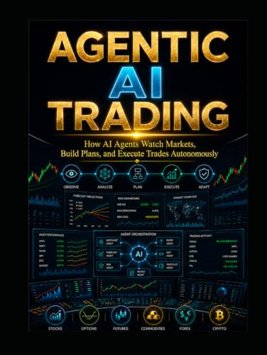 Agentic AI Trading: How AI Agents Watch Markets, Build Plans, and Execute Trades Autonomously