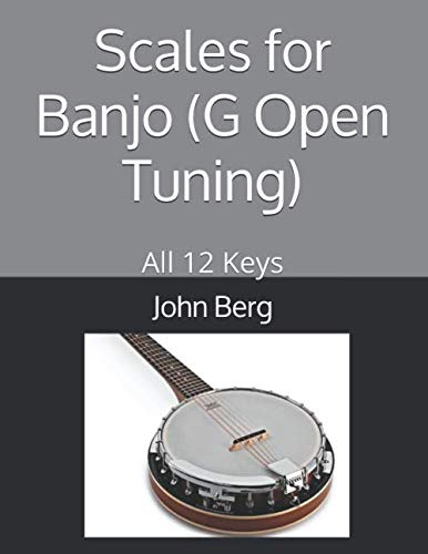 Scales for Banjo (G Open Tuning): All 12 Keys