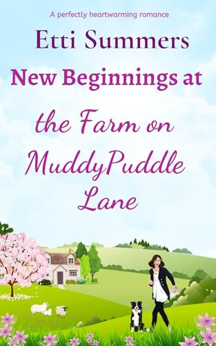 New Beginnings at the Farm on Muddypuddle Lane: a perfectly heartwarming romance