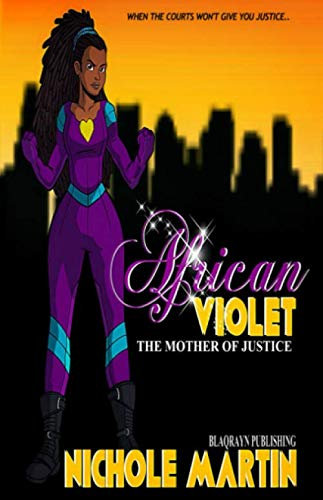 African Violet: THE MOTHER OF JUSTICE