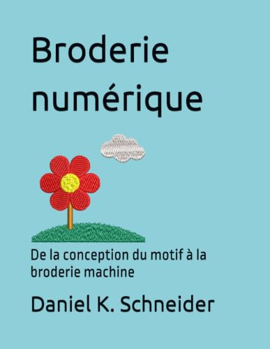 Broderie numérique: De la conception du motif à la broderie machine