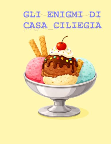 Gli enigmi di Casa Ciliegia