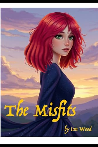 The Misfits: A Young Adult Novel for All Ages